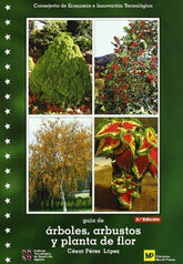 GUIA DE ARBOLES ARBUSTOS Y PLANTAS DE FLOR - 9788471149367